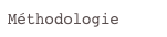 Méthodologie